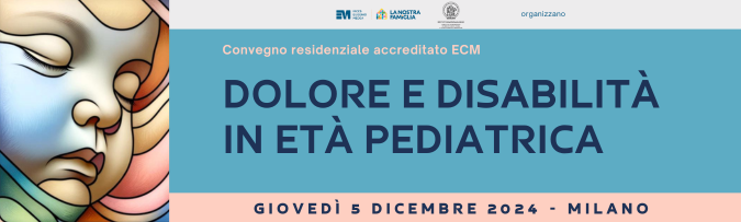 DOLORE E DISABILITÀ IN ETÀ PEDIATRICA